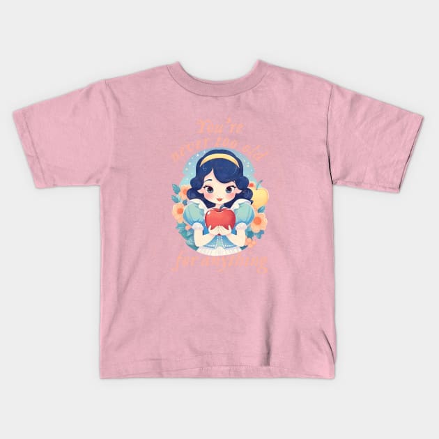 Cute Princess Your Never Too Old Kids T-Shirt by Tip Top Tee's